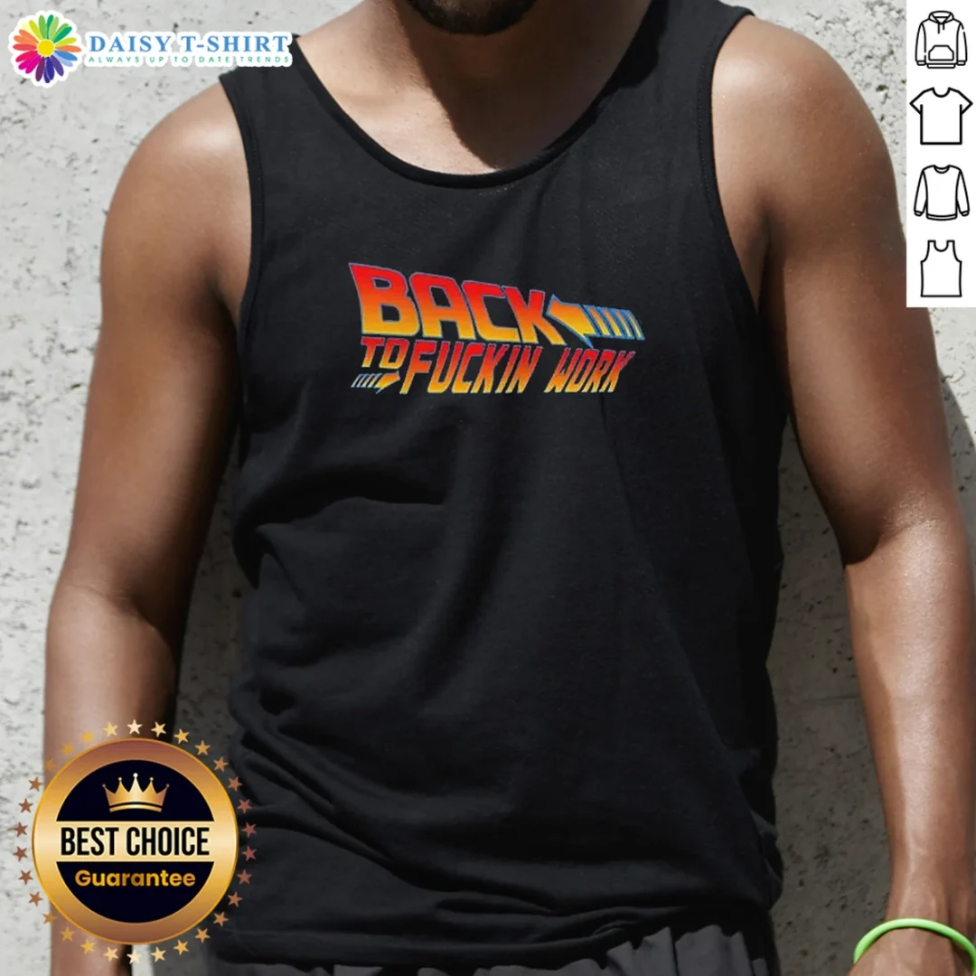 Premium Back To Fuckin Work Tank Top Premium Back To Fuckin Work Tank Top