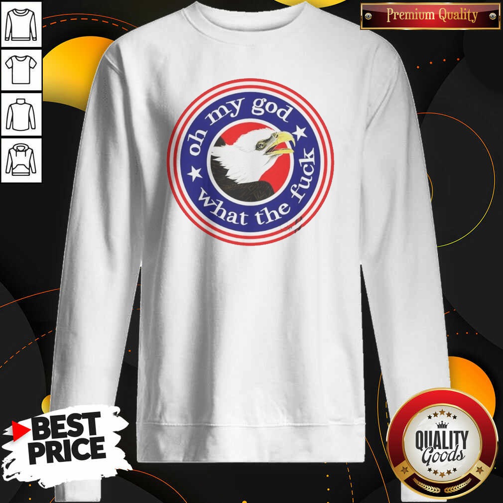 premium-bald-eagle-oh-my-god-what-the-fck-effinbirds-sweatshirt-sweatshirt-optimized Premium Bald Eagle Oh My God What The Fck Effinbirds Sweatshirt