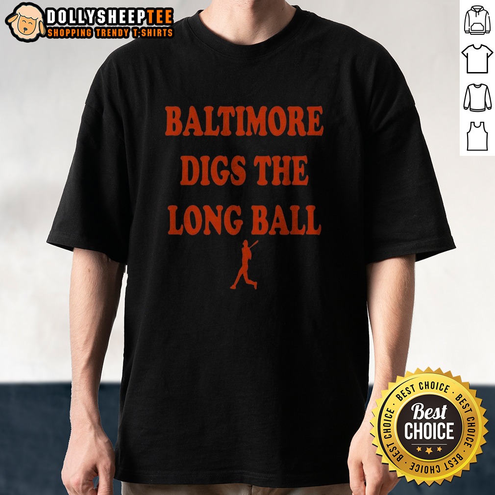premium-baltimore-orioles-baseball-mlb-digs-the-long-ball-shirt Premium Baltimore Orioles Baseball MLB Digs The Long Ball Shirt featuring a vibrant team logo and comfortable fit.
