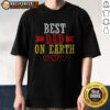 Premium Best Dad On Earth Shirt displayed on a neutral background showcasing its vibrant print and quality fabric.