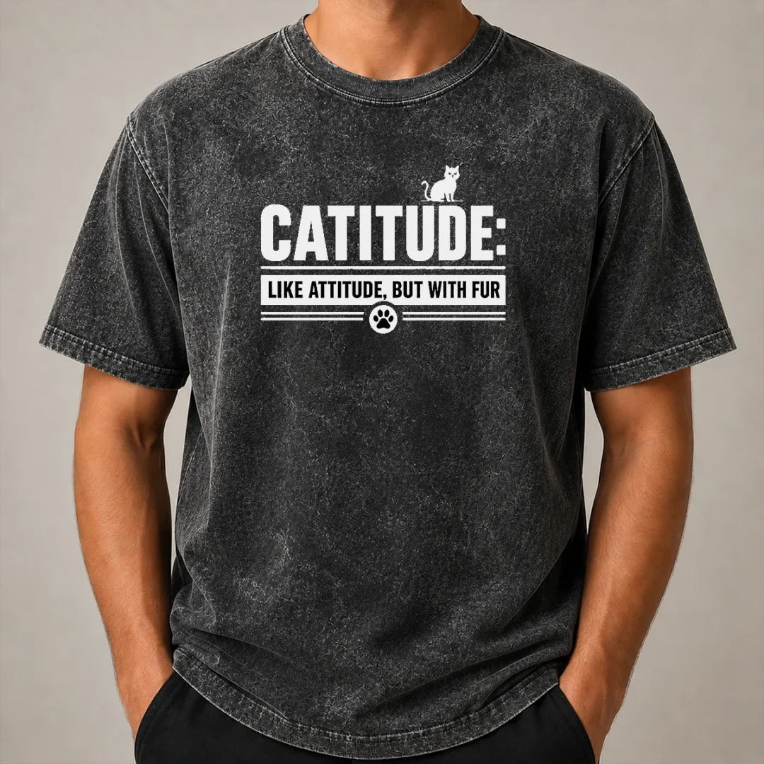 Premium Catitude Like Attitude But With Furr Washed T Shirt Premium Catitude Like Attitude But With Furr Washed T-Shirt