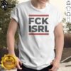 Premium FCK ISRL Anti Israel Political Activism Protest Slogan Shirt in black, front view with bold white text