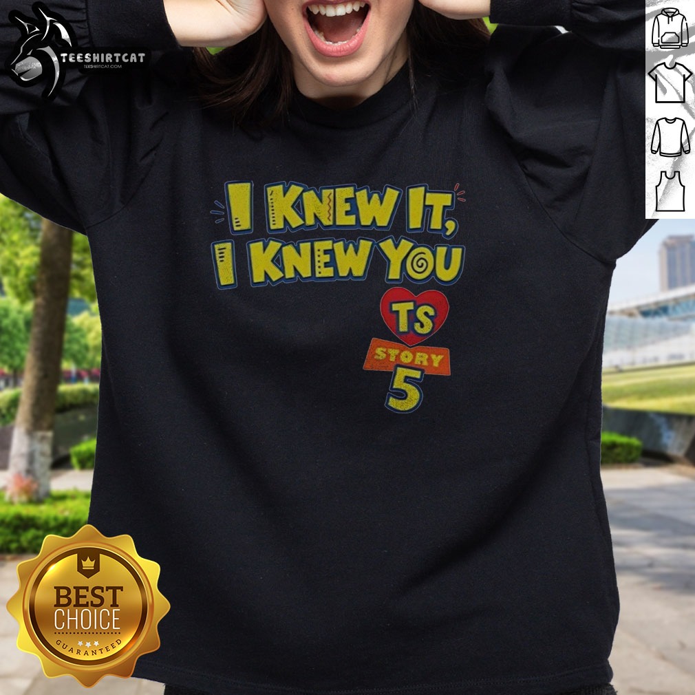 premium-i-knew-it-i-knew-you-ts-toy-story-5-sweatshirt Premium I Knew It I Knew You TS Toy Story 5 Sweatshirt displayed on a neutral background