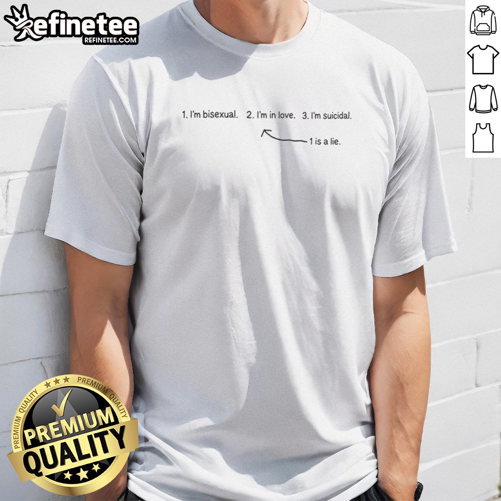 premium-i-m-bisexual-i-m-in-love-i-m-suicidal-1-is-a-lie-t-shirt-1 Premium I'M Bisexual I'M In Love I'M Suicidal 1 Is A Lie t shirt displayed on a neutral background