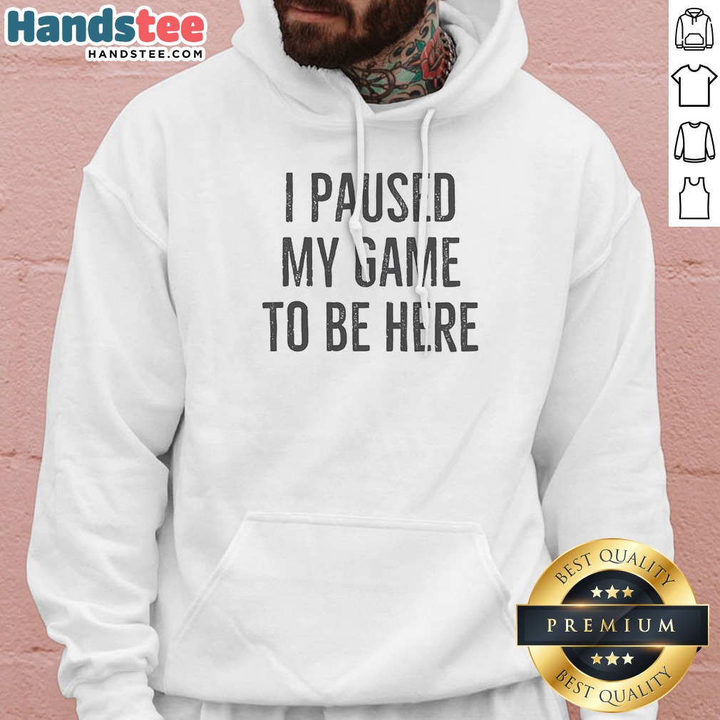 premium-i-paused-my-game-to-be-here-bold-distressed-typography-gamer-humor-hoodie Premium I Paused My Game To Be Here Bold Distressed Typography Gamer Humor Hoodie in dark gray with front graphic print