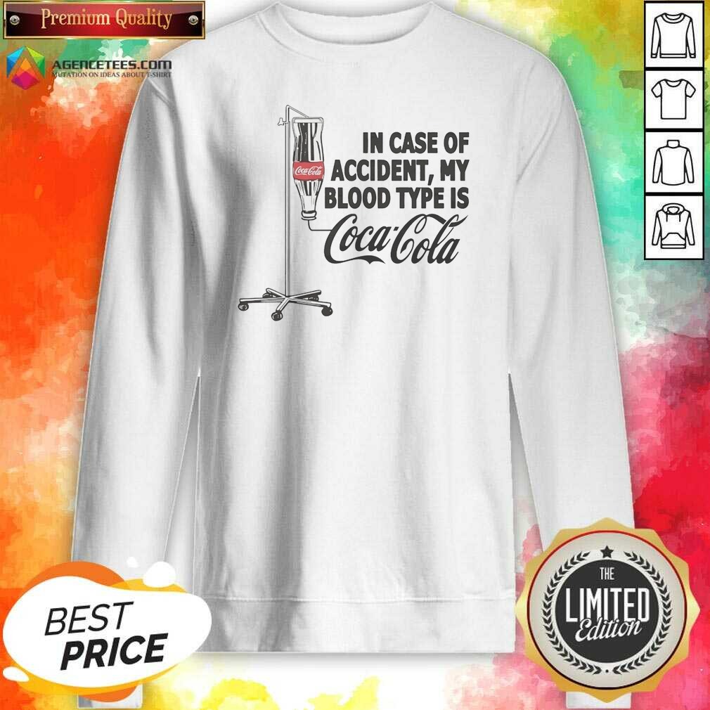 premium-in-case-of-my-accident-blood-type-is-coca-cola-sweatshirt-sweatshirt-optimized Premium In Case Of My Accident Blood Type Is Coca Cola Sweatshirt