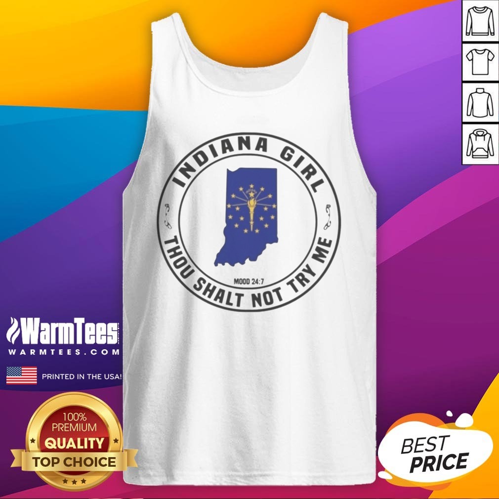 premium-indiana-girl-thou-shalt-not-try-me-mood-24-7-indiana-state-tank-top Premium Indiana Girl Thou Shalt Not Try Me Mood 24 7 Indiana State tank top in vibrant colors