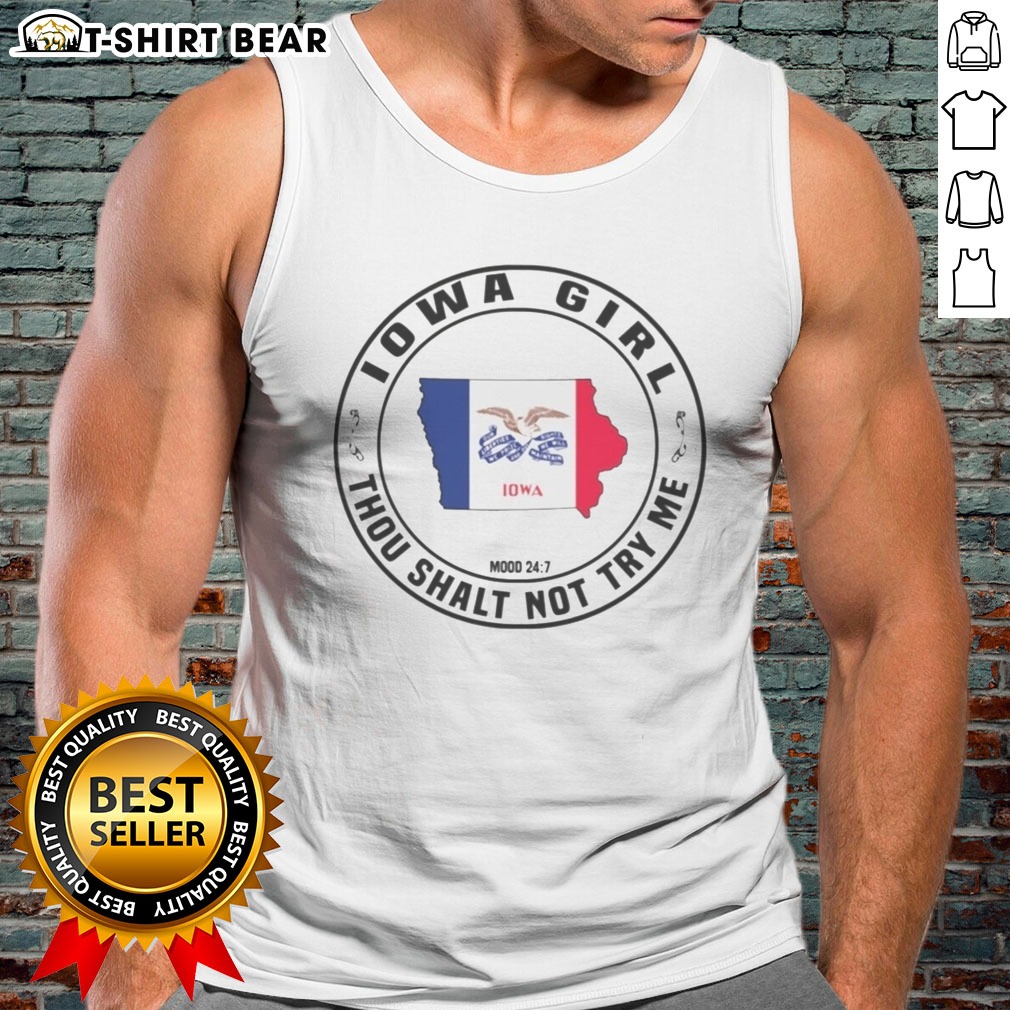 premium-iowa-girl-thou-shalt-not-try-me-mood-24-7-iowa-state-outline-tank-top Premium Iowa Girl Thou Shalt Not Try Me Mood 24 7 Iowa State Outline Tank top displayed on a neutral background