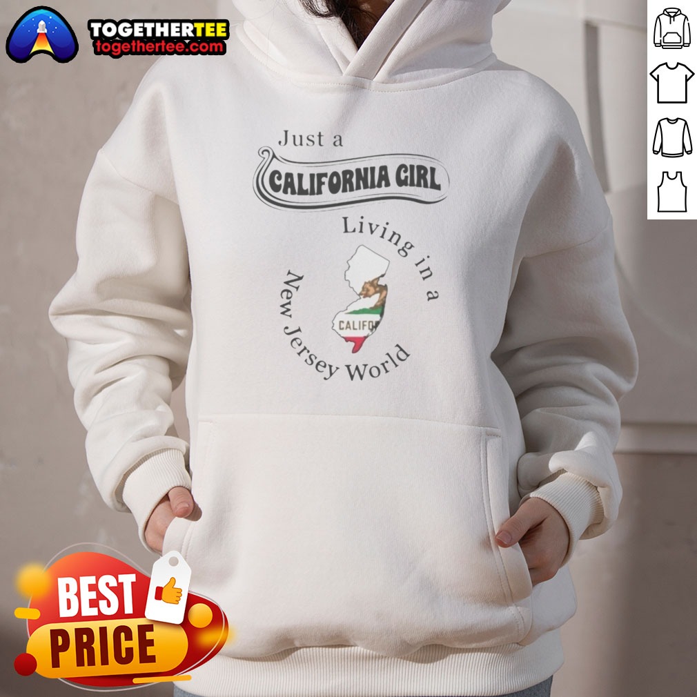 Premium Just A California Girl Living In A New Jersey World Hoodie Premium Just A California Girl Living In A New Jersey World Hoodie in soft black fabric with bold white lettering