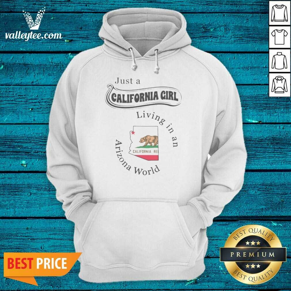 premium-just-a-california-girl-living-in-an-arizona-world-california-girl-hoodie-hoodie-optimized Premium Just A California Girl Living In An Arizona World California Girl hoodie optimized, soft fabric pullover with front pocket and adjustable drawstring hood