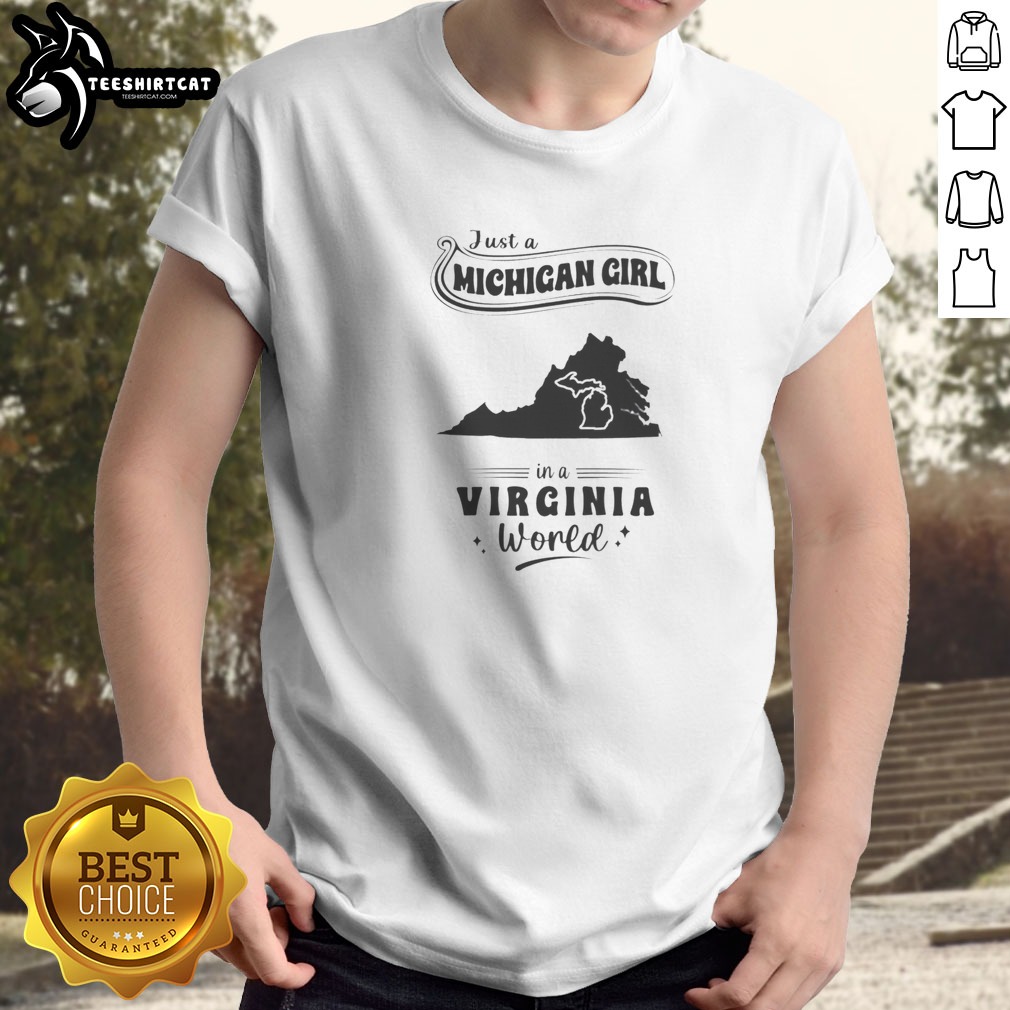 premium-just-a-michigan-girl-in-a-virginia-world-shirt Premium Just A Michigan Girl In A Virginia World Shirt featuring bold white text on a black short sleeve tee
