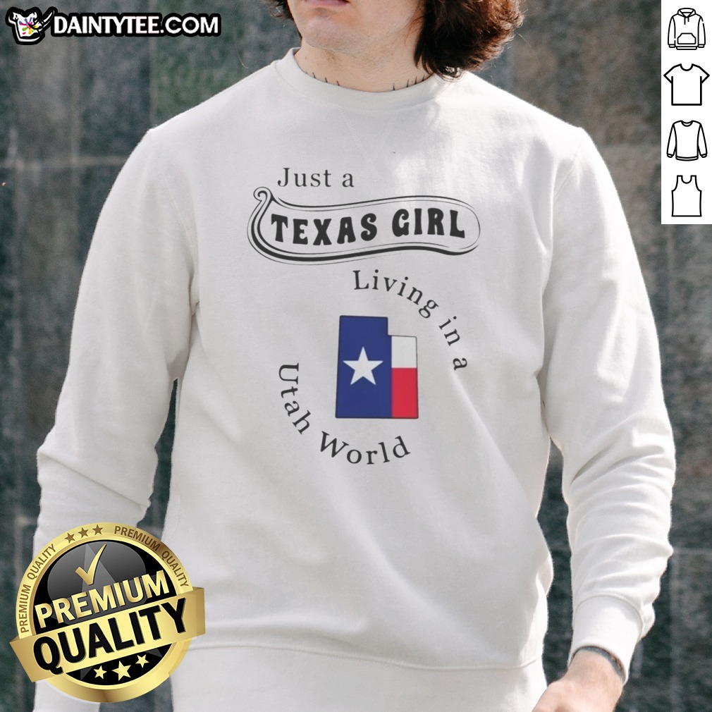 premium-just-a-texas-girl-living-in-a-utah-world-state-map-sweatshirt Premium Just A Texas Girl Living In A Utah World State Map Sweatshirt featuring a cozy crewneck design with bold text and state map graphics