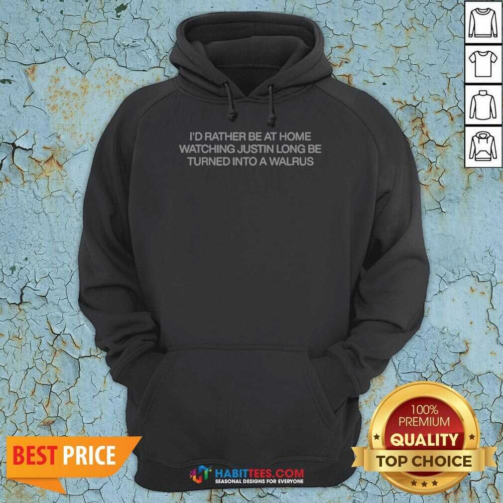 premium-justin-long-tusk-i-d-rather-be-at-home-watching-justin-long-be-turned-into-a-walrus-hoodie-hoodie Premium Justin Long Tusk I'D Rather Be At Home Watching Justin Long Be Turned Into A Walrus Hoodie