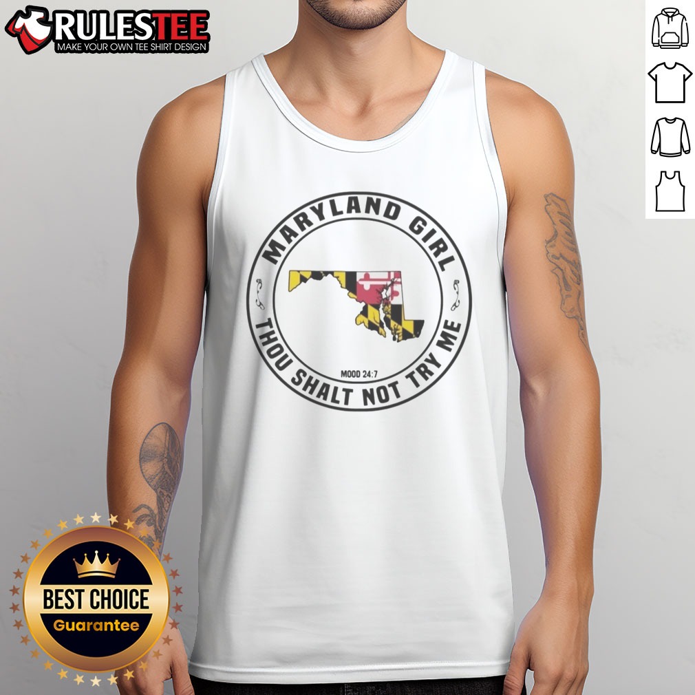 premium-maryland-girl-maryland-girl-thou-shalt-not-try-me-mood-24-7-tank-top Premium Maryland Girl Maryland Girl Thou Shalt Not Try Me Mood 24 7 Tank Top showcasing a bold and fun design.
