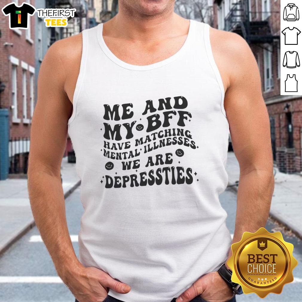 premium-me-and-my-bff-have-matching-mental-illnesses-we-are-depressties-tank-top Two friends in matching 'Depressties' tank tops showcasing their bond over mental health awareness.
