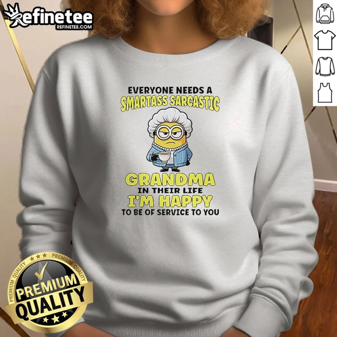 premium-minions-everyone-needs-a-smartass-sarcastic-grandma-in-their-life-sweatshirt Premium Minions Everyone Needs A Smartass Sarcastic Grandma In Their Life Sweatshirt