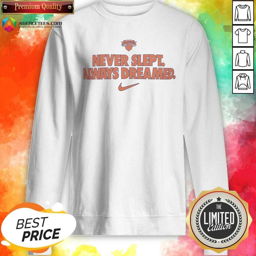 premium-new-york-knicks-never-slept-always-dreamed-sweatshirt-sweatshirt-optimized Premium New York Knicks Never Slept Always Dreamed sweatshirt optimized for comfort and style