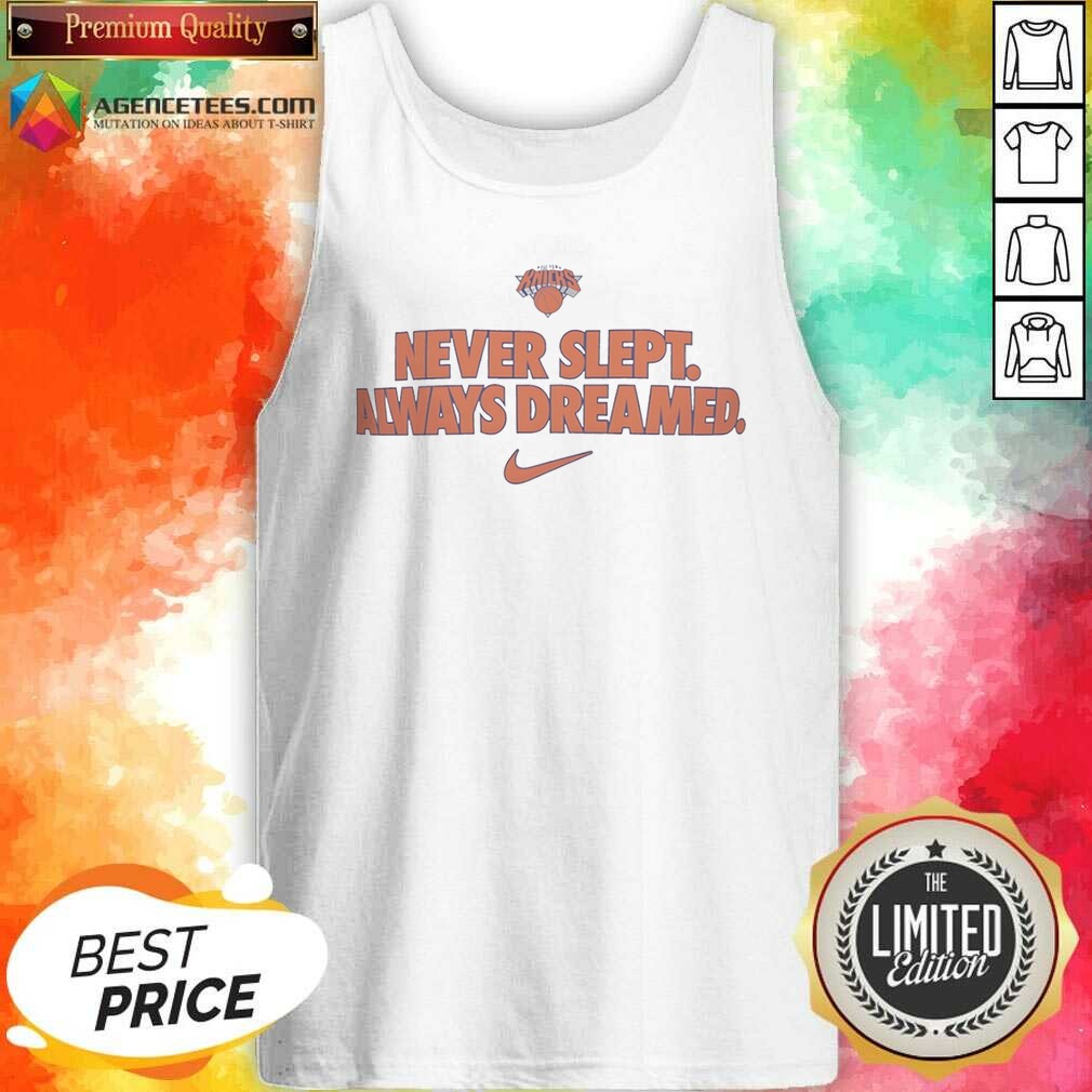 premium-new-york-knicks-never-slept-always-dreamed-tank-top-optimized Premium New York Knicks Never Slept Always Dreamed tank top optimized featuring bold Knicks logo on breathable fabric
