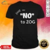 Premium Randy Weaver Just Say No To Zog
