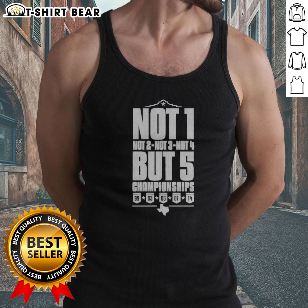 Premium San Antonio Spurs Not 1 Not 2 Not 3 Not 4 But 5 Championships Tank Top Premium San Antonio Spurs Not 1 Not 2 Not 3 Not 4 But 5 Championships Tank top featuring team pride and championship spirit.