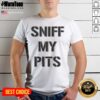 Premium Sniff My Pits Slogan Novelty Graphic shirt featuring a playful design for pet lovers.