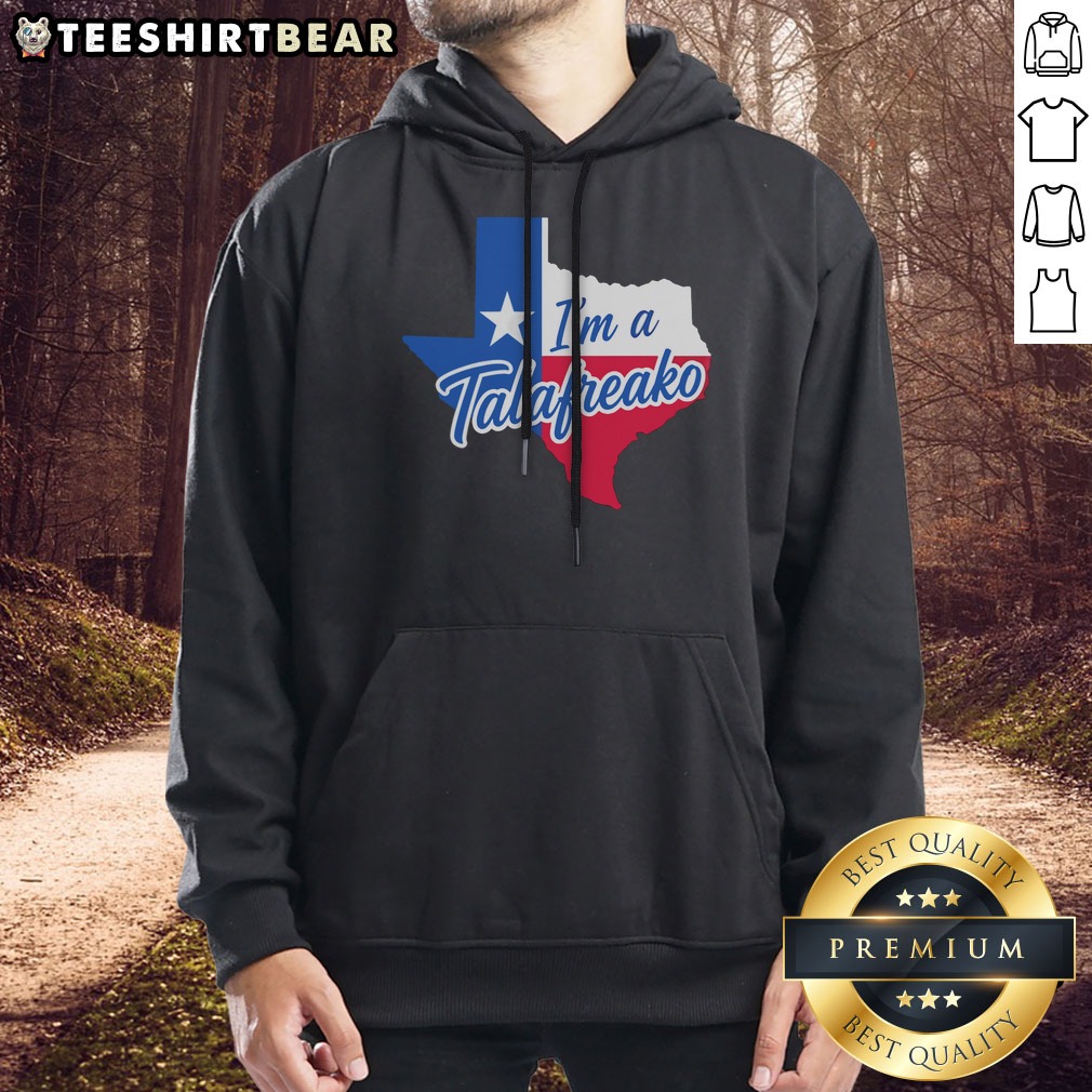 premium-texas-i-am-a-talafreako-map-hoodie Premium Texas I Am A Talafreako Map Hoodie featuring a unique Texas map design