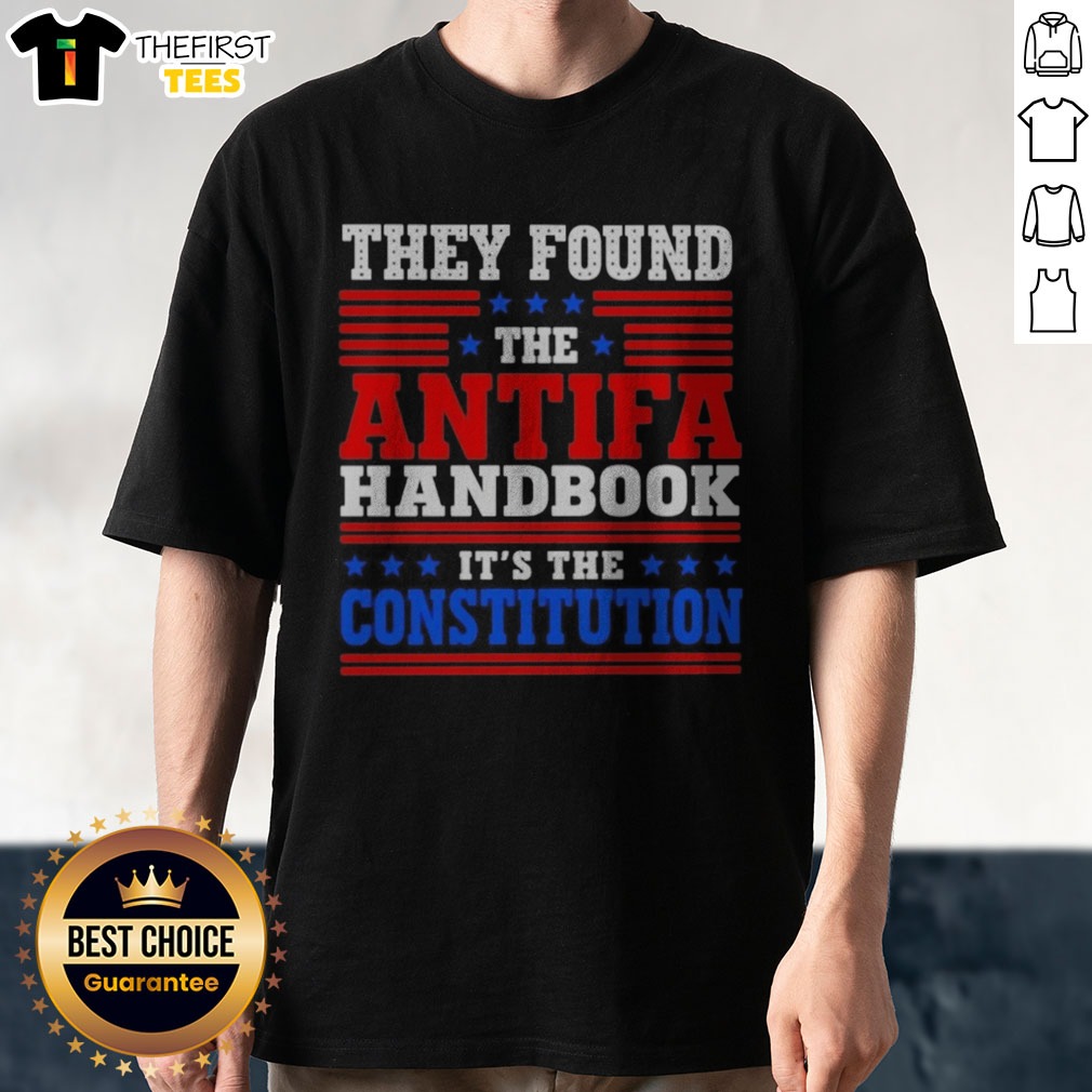 premium-they-found-the-antifa-handbook-it-s-the-constitution-political-shirt-1 Premium They Found The Antifa Handbook It'S The Constitution Political Shirt on a white background, short sleeve cotton tee