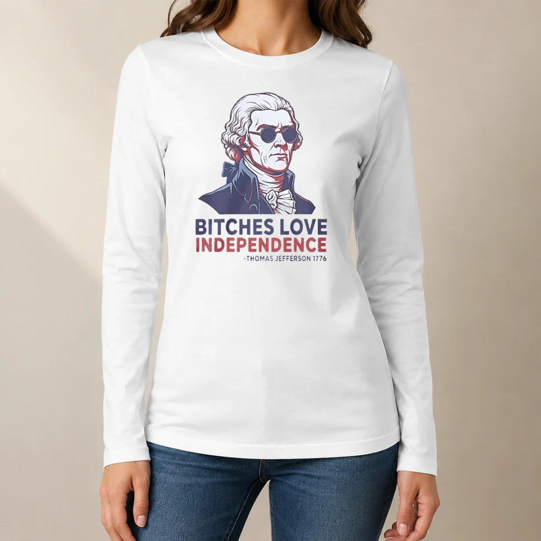 premium-thomas-jefferson-1776-bitches-love-independence-long-sleeve-shirt Premium Thomas Jefferson 1776 Bitches Love Independence Long Sleeve Shirt