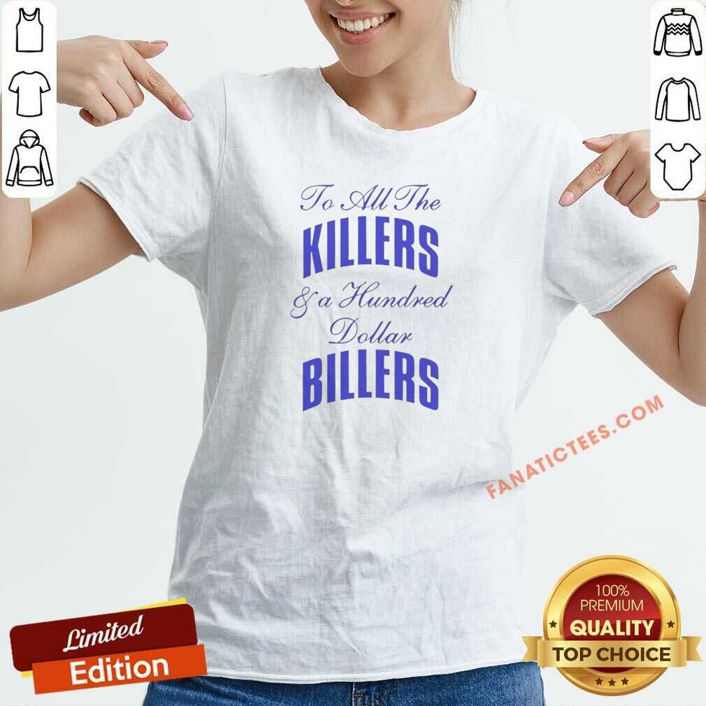 premium-to-all-the-killers-and-a-hundred-dollar-billers-song-lyric-hip-hop-rap-2-v-neck-shirt-v-neck-optimized Premium To All The Killers And A Hundred Dollar Billers Song Lyric Hip Hop Rap (2) V-Neck Shirt