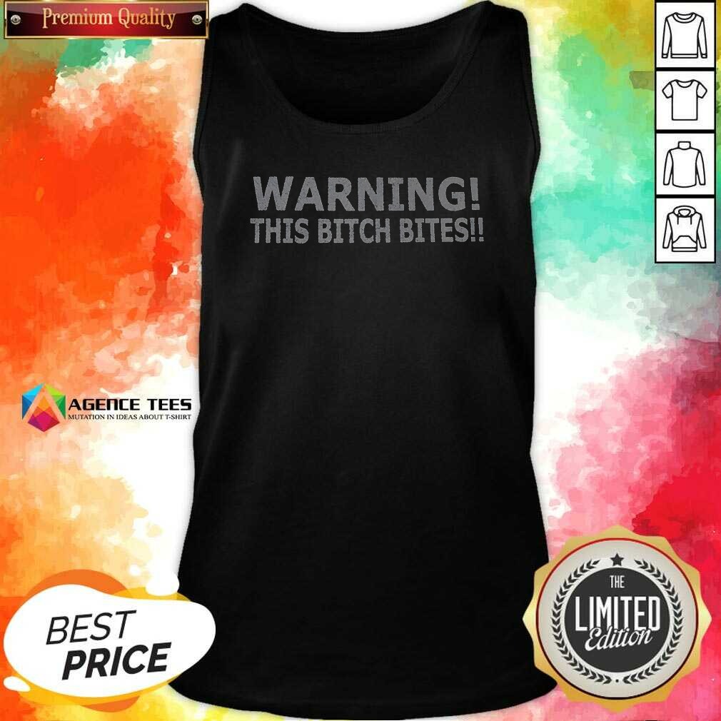 premium-warning-this-bitch-bites-tank-top-tank-top-optimized Premium Warning This Bitch Bites Tank Top