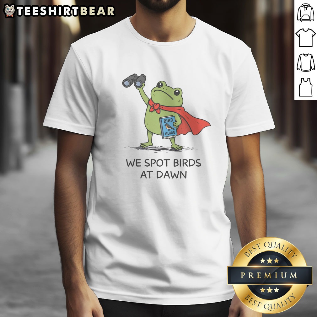 premium-we-spot-birds-at-dawn-shirt-1 Premium We Spot Birds At Dawn Shirt showcasing vibrant bird-themed graphics on a comfortable fabric.