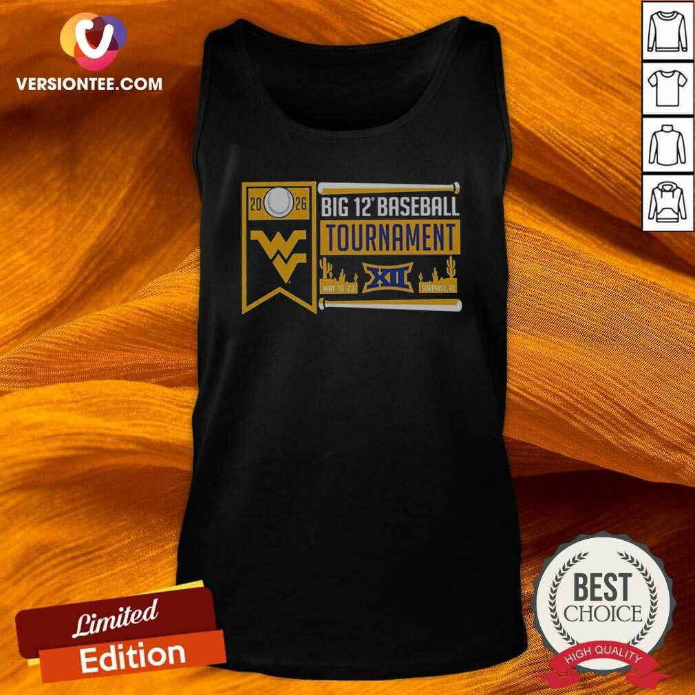 premium-west-virginia-mountaineers-2026-big-12-baseball-tournament-surprise-tank-top-optimized-2 Premium West Virginia Mountaineers 2026 Big 12 Baseball Tournament Surprise tank top optimized for showcasing team spirit