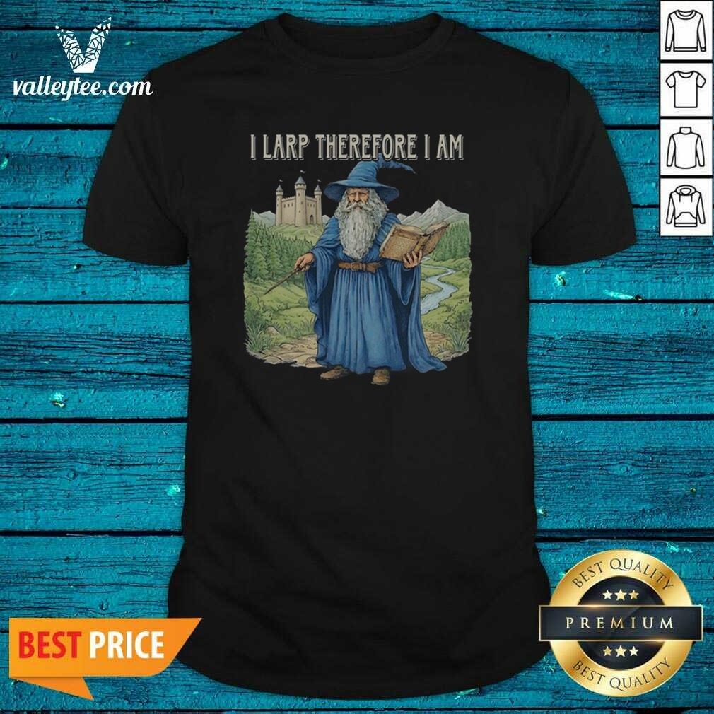 premium-wizard-i-larp-therefore-i-am-shirt-optimized Premium Wizard I Larp Therefore I Am