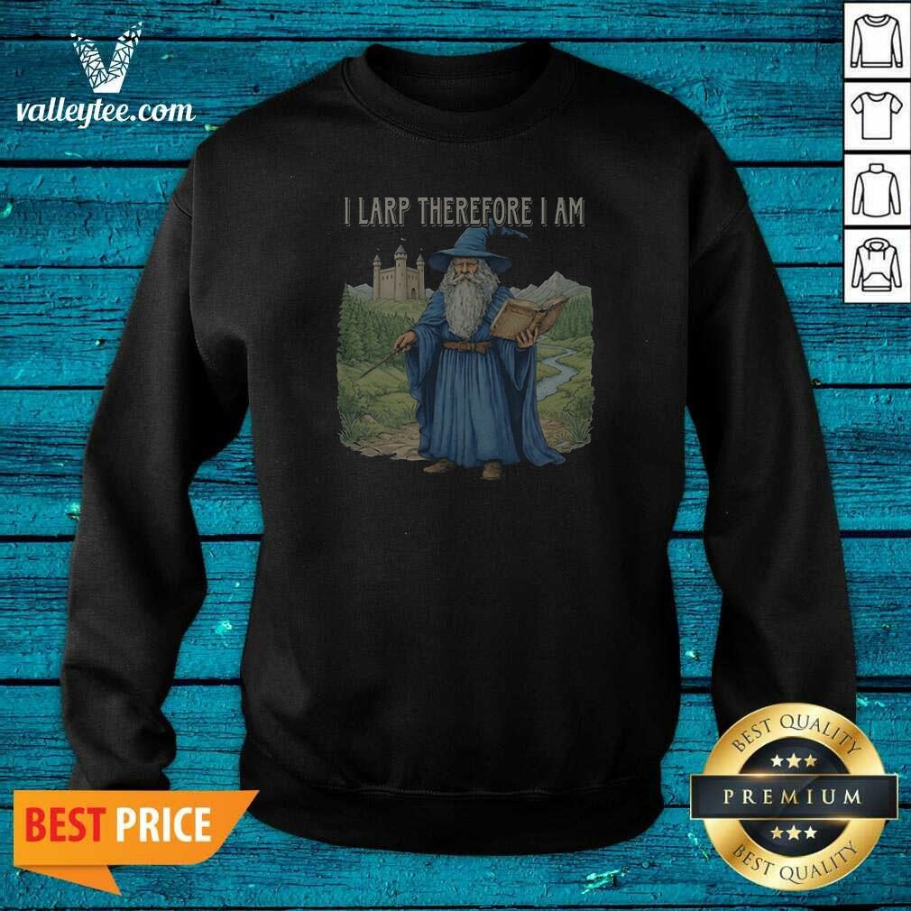 premium-wizard-i-larp-therefore-i-am-sweatshirt-sweatshirt-optimized Premium Wizard I Larp Therefore I Am Sweatshirt