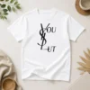 Premium Ysl You Slut Parody