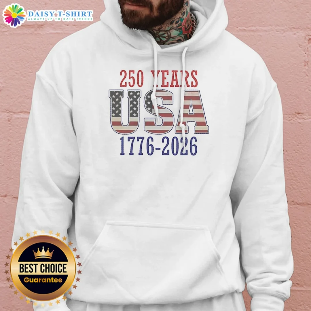 Pretty 250 Years USA 1776 2026 250th Anniversary American Flag Hoodie Pretty 250 Years USA 1776 2026 250th Anniversary American Flag Hoodie