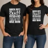 Pretty Back Off I Have A Crazy And Im Not Afraid To Use Him Text Shirt
