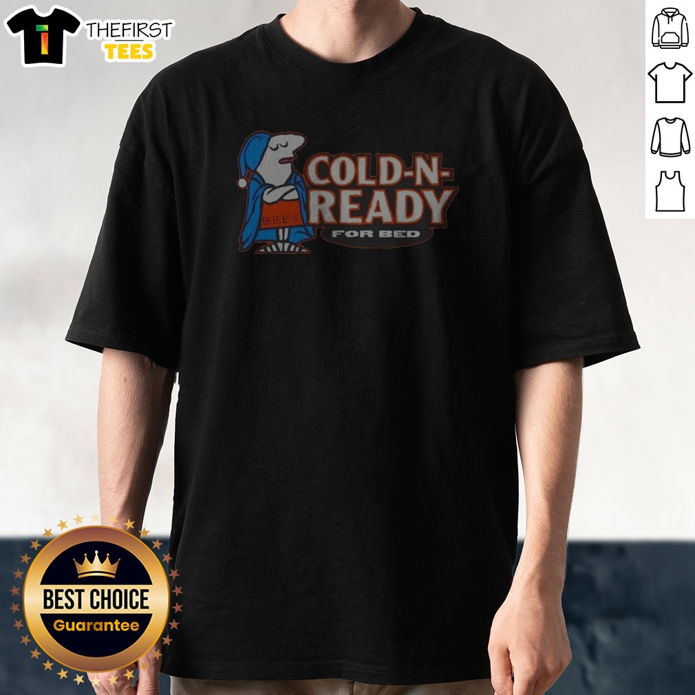 pretty-cold-n-ready-for-bed-cartoon-character-shirt-1 Pretty Cold N Ready For Bed Cartoon Character