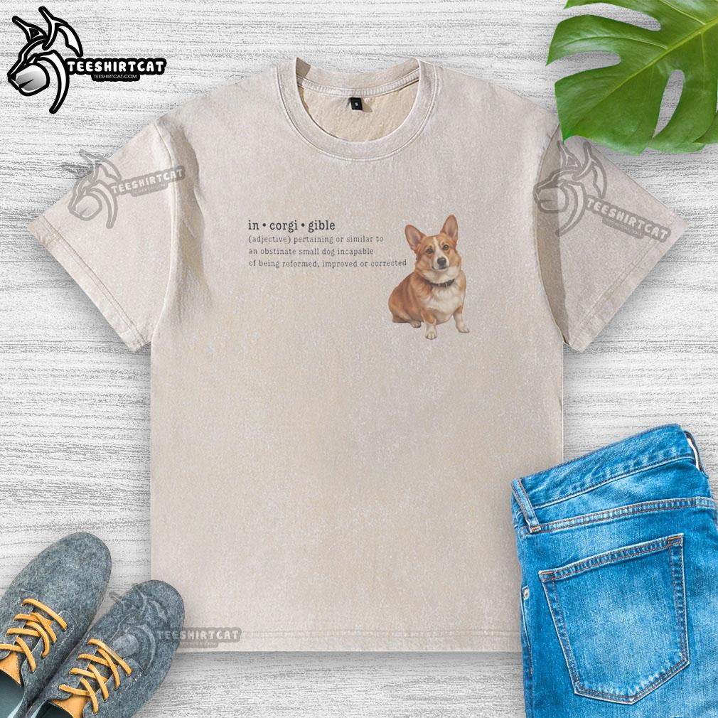 pretty-corgi-in-corgi-gible-dog-incapable-of-being-reformed-washed-t-shirt Cute corgi wearing a Corgi Gible Dog Incapable of Being Reformed t-shirt, showcasing its playful personality.