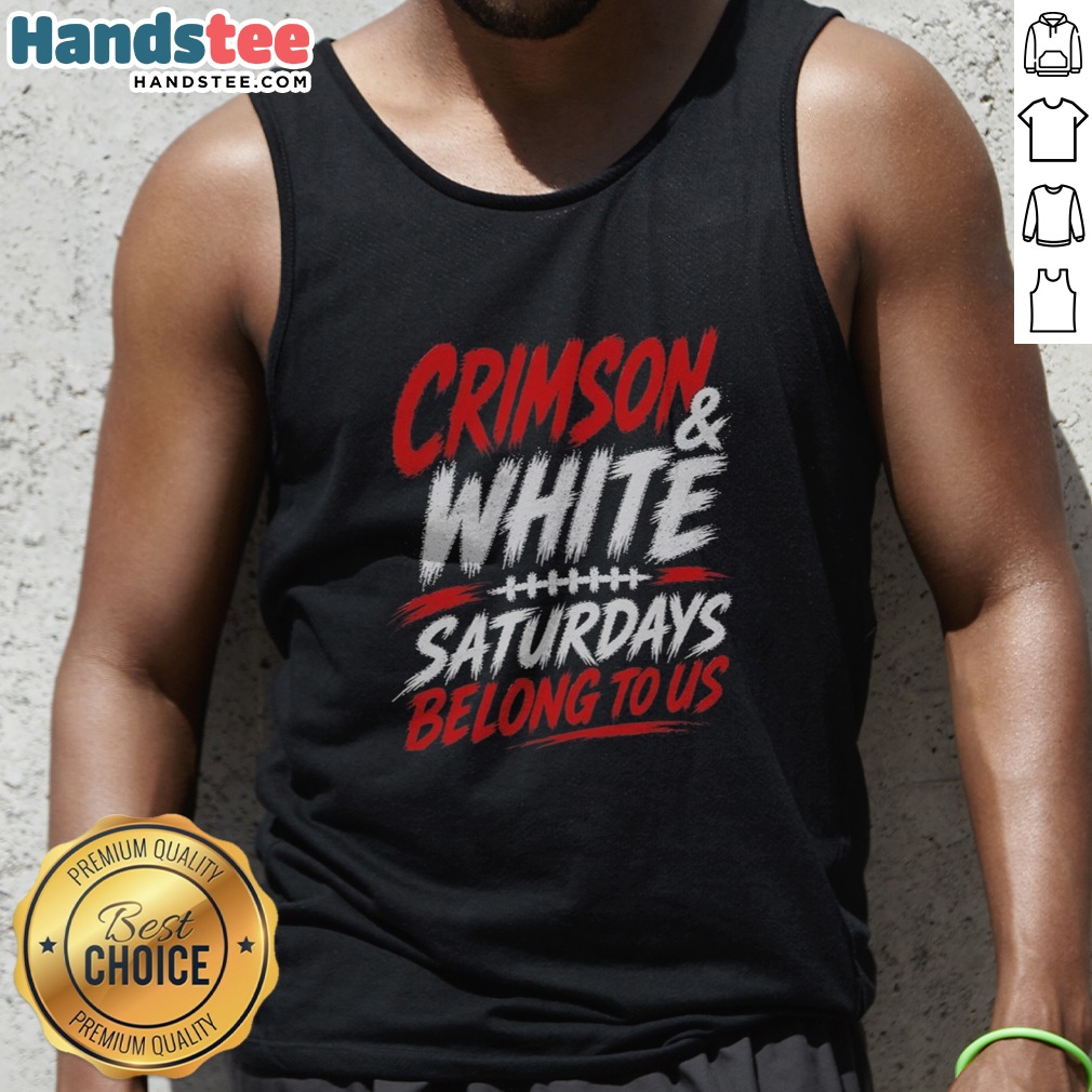 pretty-crimson-and-white-college-football-saturdays-belong-to-us-tank-top Pretty Crimson And White College Football Saturdays Belong To Us Tank Top featuring a vibrant design perfect for game day.