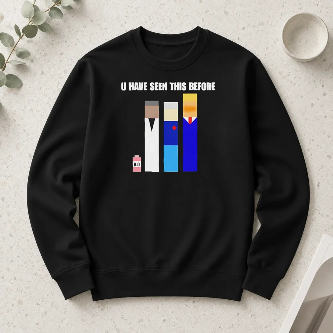 pretty-donald-trump-u-have-seen-this-before-political-meme-long-sleeve-shirt Pretty Donald Trump U Have Seen This Before Political Meme Long Sleeve Shirt