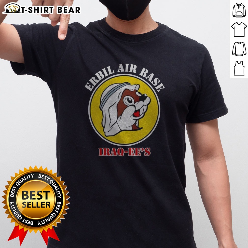 Pretty Erbil Air Base Iraq Ee'S Buc Ees Logo Parody Shirt Pretty Erbil Air Base Iraq Ee'S Buc Ees Logo Parody Shirt featuring a unique design for casual wear.