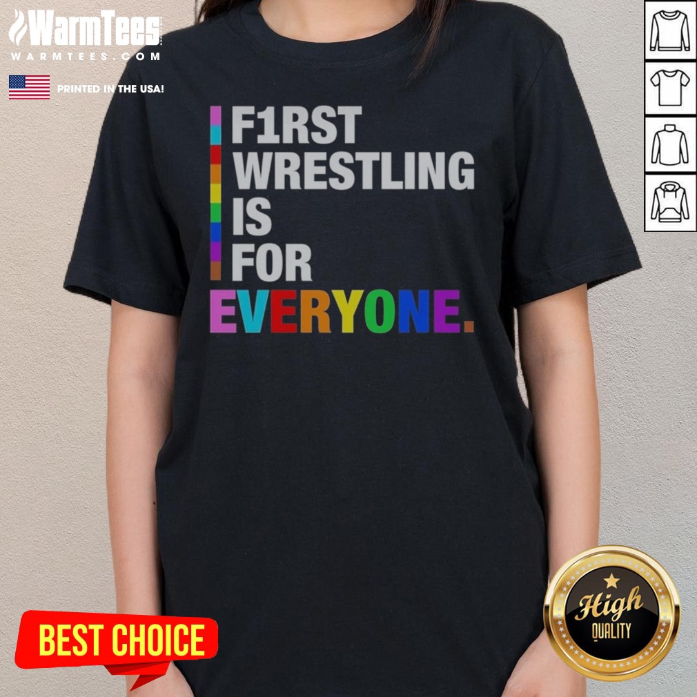 pretty-f1rst-wrestling-is-for-everyone-happy-pride-month-ladies-tee Pretty F1rst Wrestling Is For Everyone Happy Pride Month ladies tee featuring a vibrant design celebrating inclusivity.