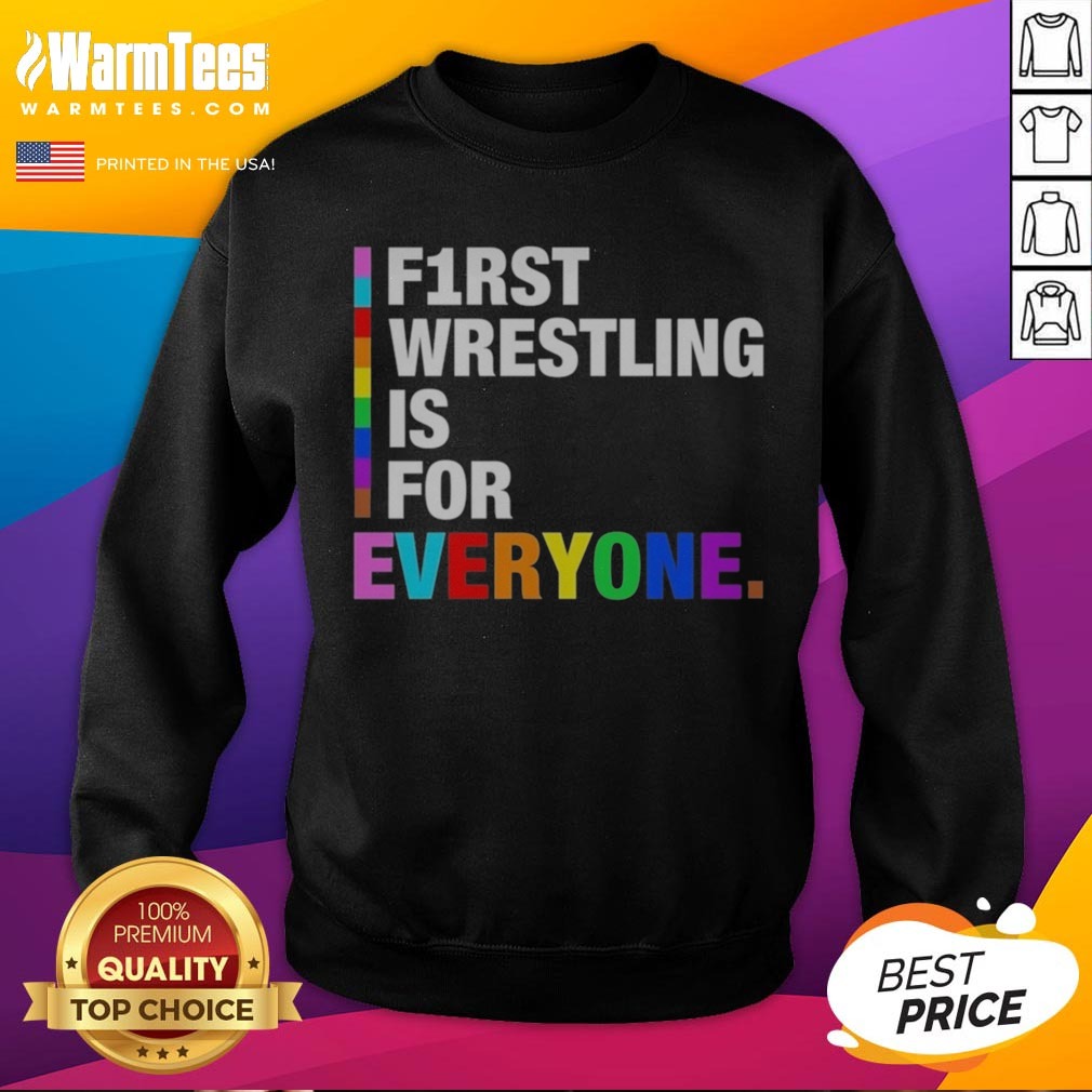 pretty-f1rst-wrestling-is-for-everyone-happy-pride-month-sweatshirt Pretty F1rst Wrestling Is For Everyone Happy Pride Month sweatshirt featuring vibrant colors and a bold design.