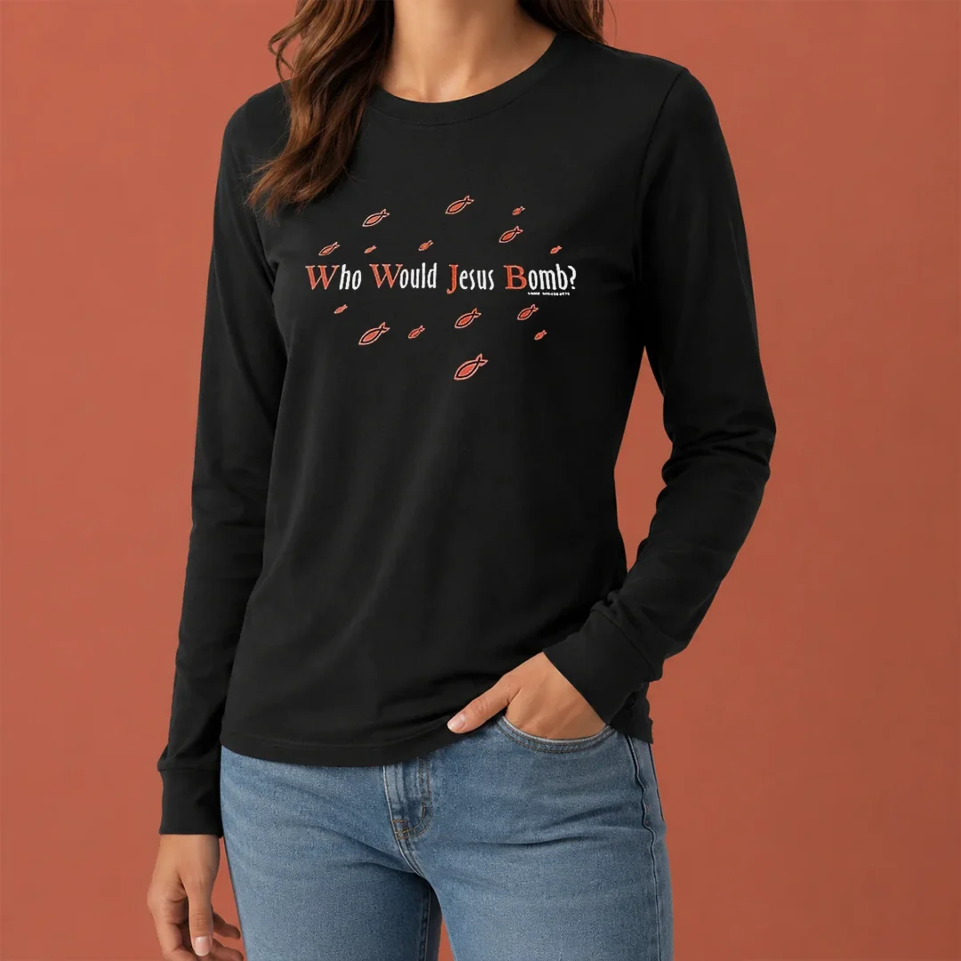 pretty-fish-who-would-jesus-bomb-long-sleeve-shirt Pretty Fish WHO Would Jesus Bomb Long Sleeve Shirt