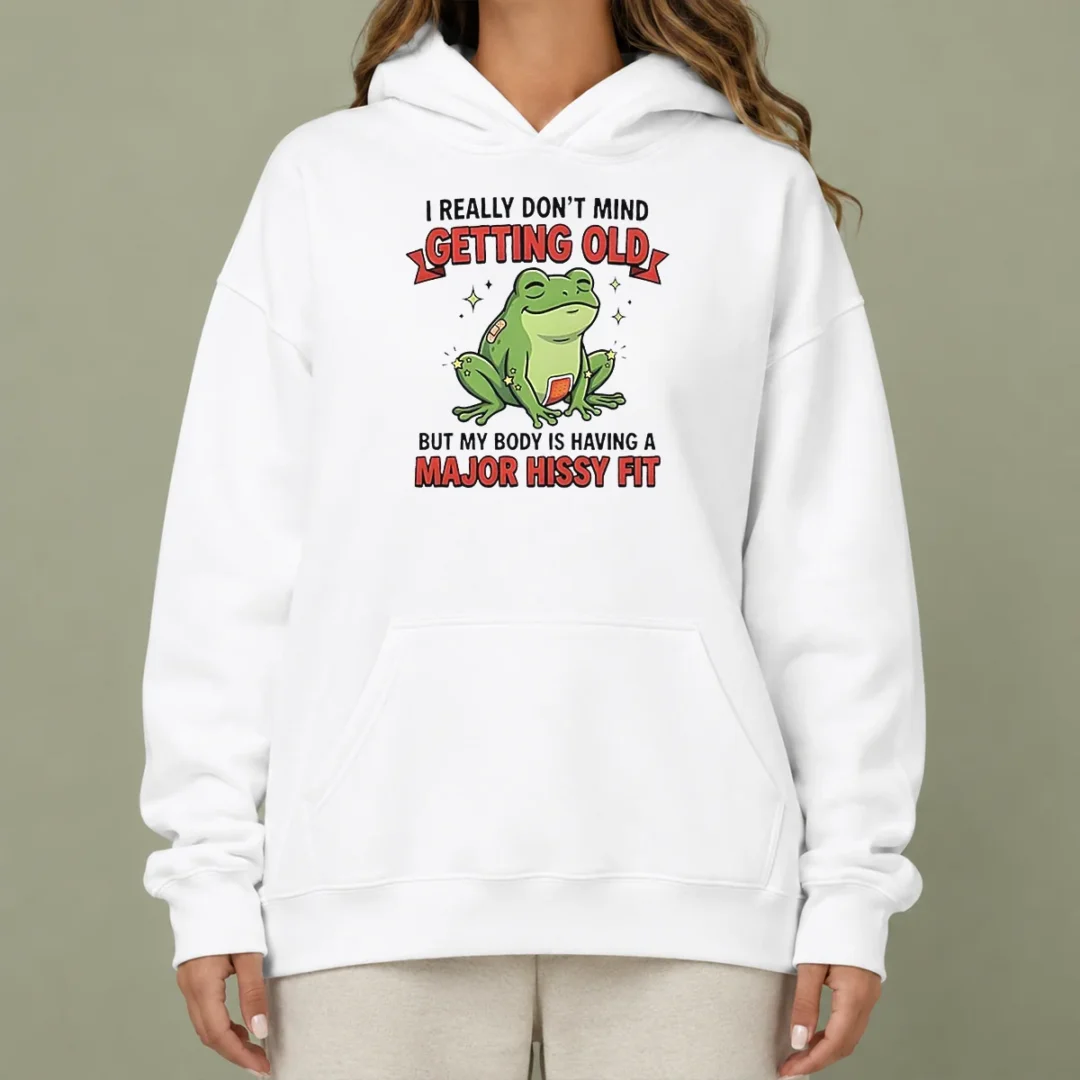 pretty-frog-i-really-don-t-mind-getting-old-but-my-body-is-having-a-major-hissy-fit-hoodie Pretty Frog I Really Don'T Mind Getting Old But My Body Is Having A Major Hissy Fit Hoodie