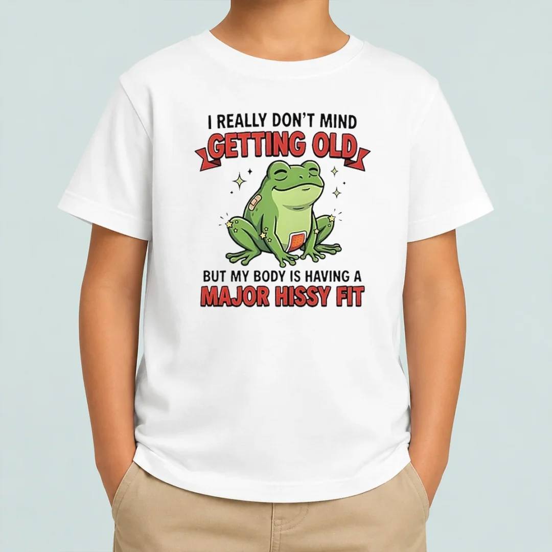 pretty-frog-i-really-don-t-mind-getting-old-but-my-body-is-having-a-major-hissy-fit-kids-t-shirt Pretty Frog I Really Don'T Mind Getting Old But My Body Is Having A Major Hissy Fit Kids T-Shirt