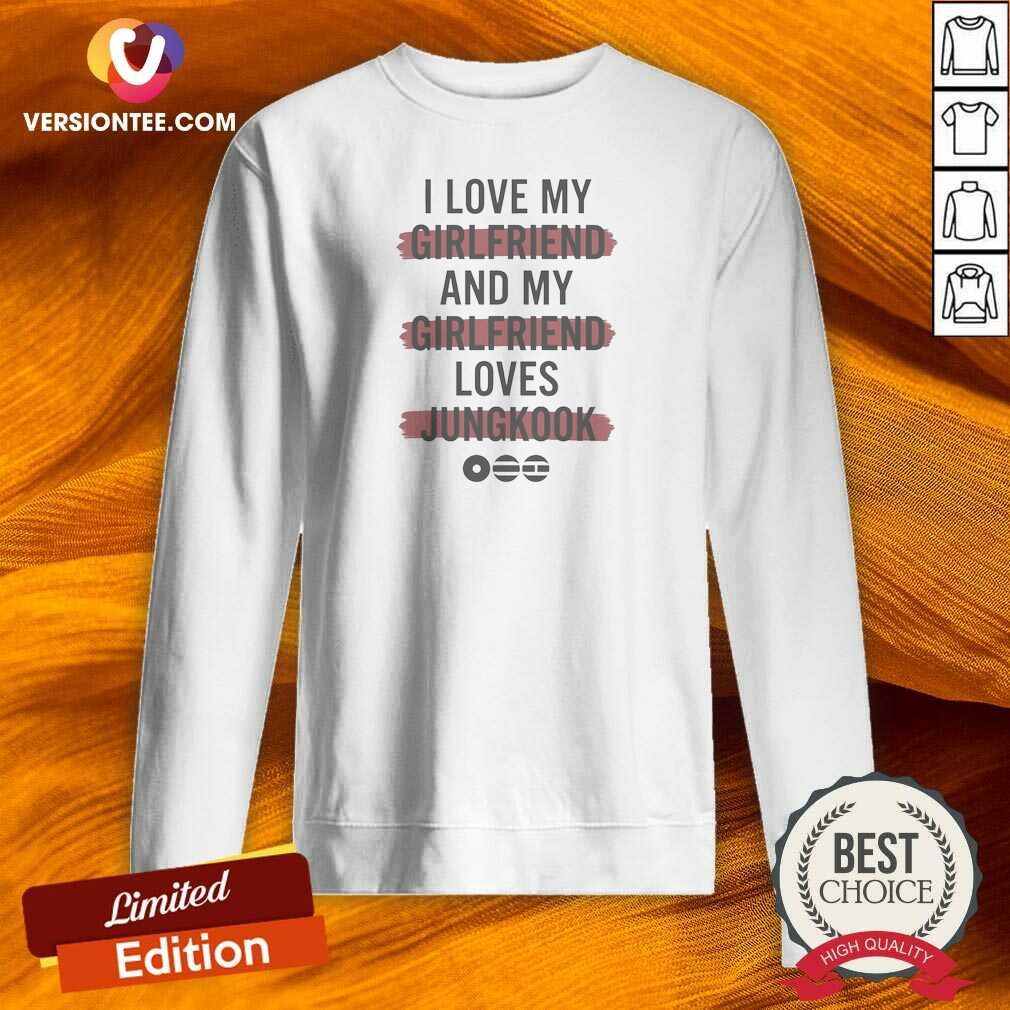 pretty-good-i-love-my-girlfriend-and-my-girlfriend-loves-jungkook-bts-music-sweatshirt-sweatshirt-optimized Pretty Good I Love My Girlfriend And My Girlfriend Loves Jungkook BTS Music Sweatshirt
