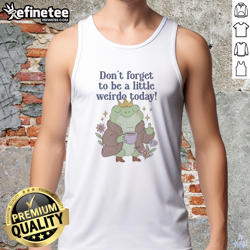 pretty-happy-frog-holding-coffee-and-middle-finger-don-t-forget-to-be-a-little-weirdo-to-day-funny-tank-top Pretty Happy Frog Holding Coffee And Middle Finger Don'T Forget To Be A Little Weirdo To Day Funny tank top image