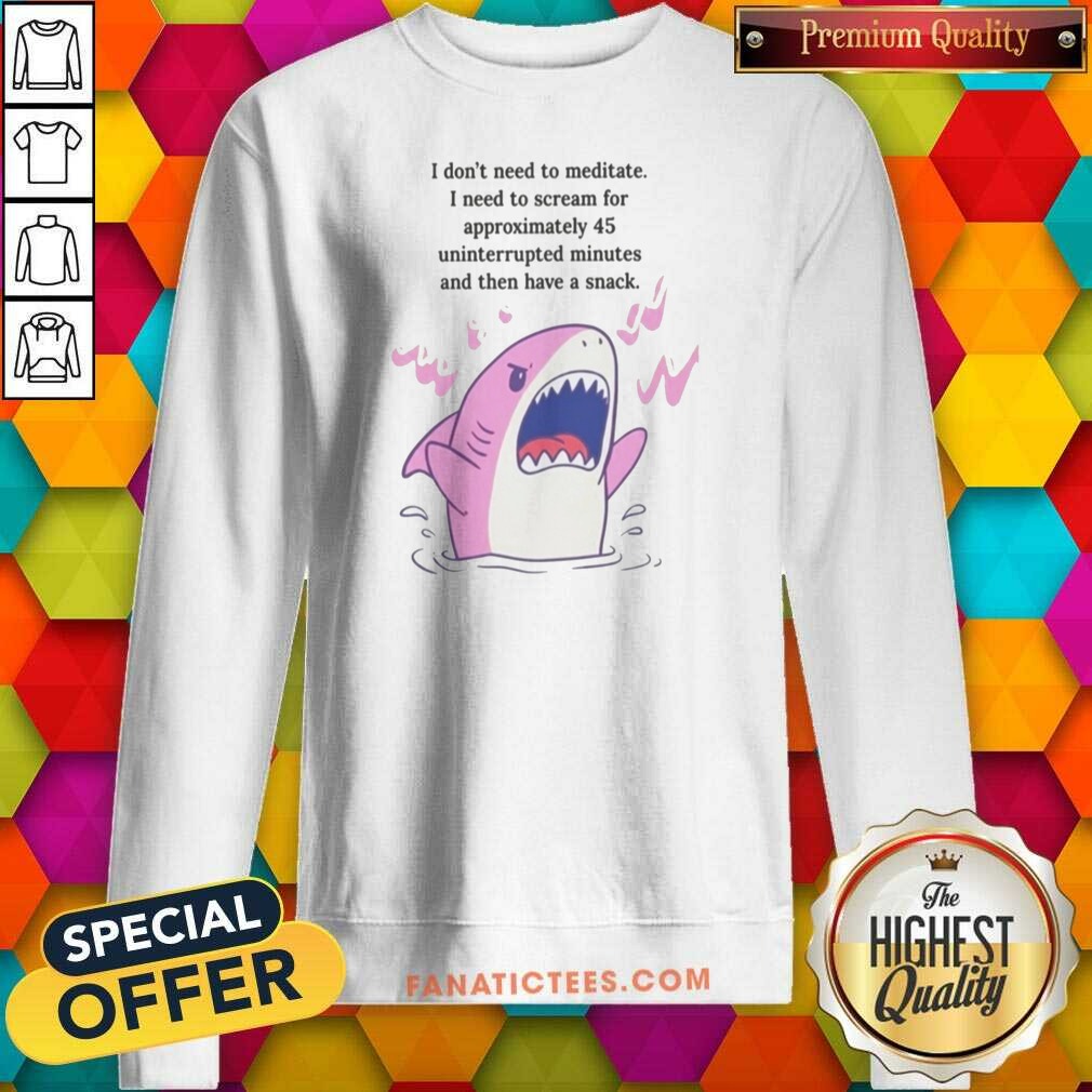 pretty-i-dont-need-to-meditate-i-need-to-scream-pink-shark-funny-graphic-sweatshirt-sweatshirt-optimized Pretty I Dont Need To Meditate I Need To Scream Pink Shark Funny Graphic sweatshirt optimized for vibrant display